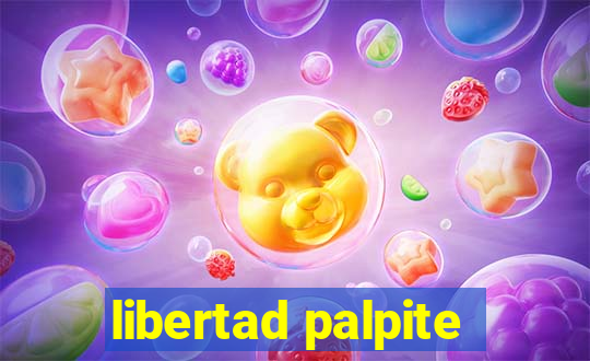 libertad palpite